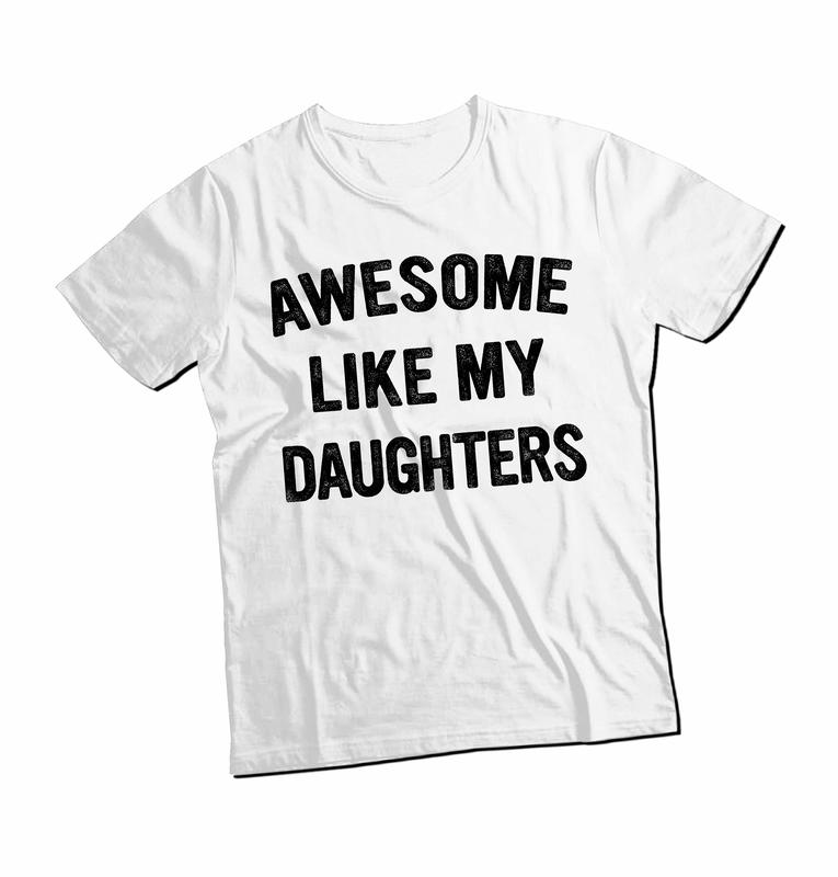 Awesome Like My Daughters T Shirt, Unisex Shirt Gift For Dad From Daughter , Number 1 Dad Shirt, Awesome Dad Present, Unisex T-Shirt, Gifts For Dad Father Men, Short Sleeve Tee Shirt, Gifts For Birthday Crewneck Shortsleeve Menswear Cotton