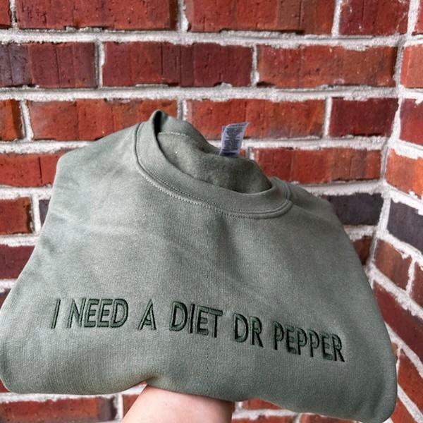 Embroidered “I NEED A DIET DR PEPPER” trendy and minimalist monochromatic crewneck neutral