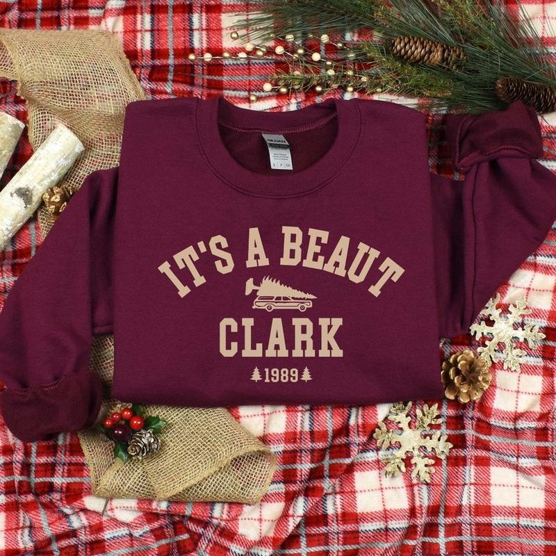 It's a Beaut Clark Christmas Sweater Hoodie TShirt, National Lampoons Christmas Vacation Shirt Merry Christmas Gift Cozy Crewneck Comfort for All