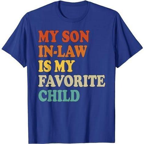 My Son In Law Is My Favorite Child Funny Family Humor Retro T-Shirt