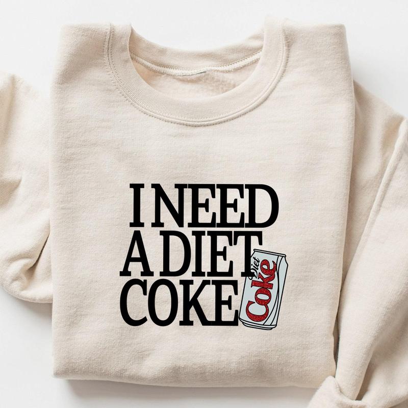 I Need A Diet Coke Sweatshirt Hoodie, I Need A Diet Coke Shirt, Diet Coke Sweater, Diet Coke Hoodie, Soda Lover Gift, Diet Soda Shirt, Coke Lover Sweater, Trendy Sweatshirt, Valentines Gift, Valentines Day Sweater