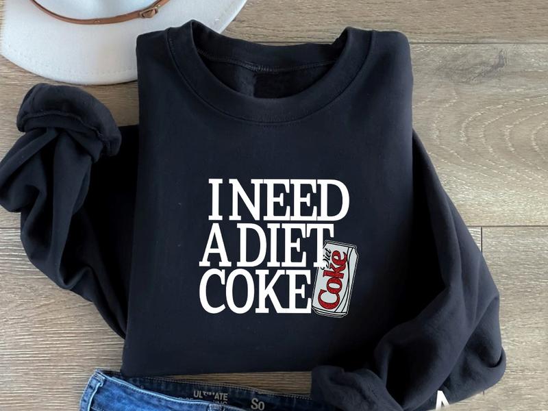 I Need A Diet Coke Sweatshirt Hoodie, I Need A Diet Coke Shirt, Diet Coke Sweater, Diet Coke Hoodie, Soda Lover Gift, Diet Soda Shirt, Coke Lover Sweater, Trendy Sweatshirt, Valentines Gift, Valentines Day Sweater