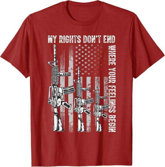 My Rights Don't End Where Your Feelings Begin USA Flag Gun T-Shirt, Graphic Tee, Gift Shirt, Cotton Shirt, Gift for Men