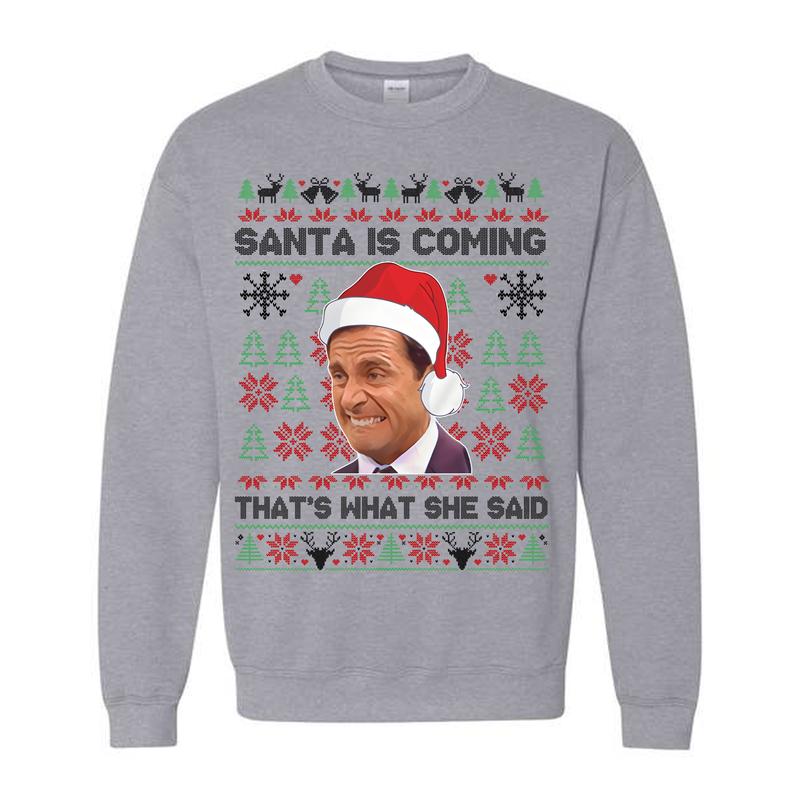 Michael Scott That's What She Said Ugly Christmas Sweatshirt, The Office Movie Shirt, Funny Sweater, Gift For Men And Women, Full Sizes, Crewneck Fit