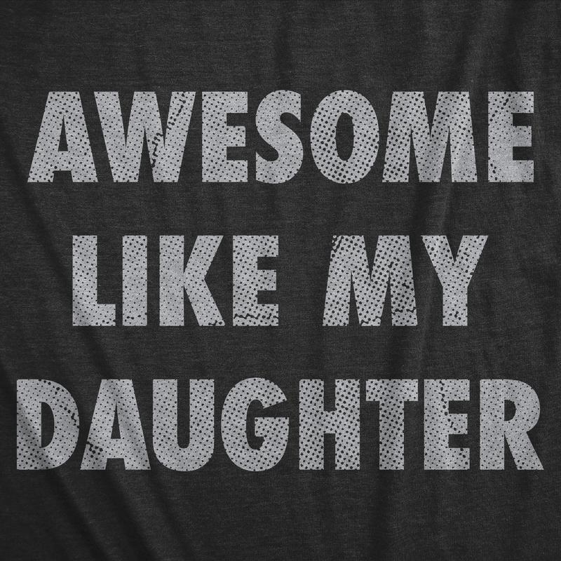 Mens Awesome Like My Daughter Tshirt Funny Fathers Day Awesome Dad Graphic Tee Mens Funny T Shirts Cool Slimming Tees with Plus Sizes Dad Joke T Shirt for Men Novelty Tees for Men Black