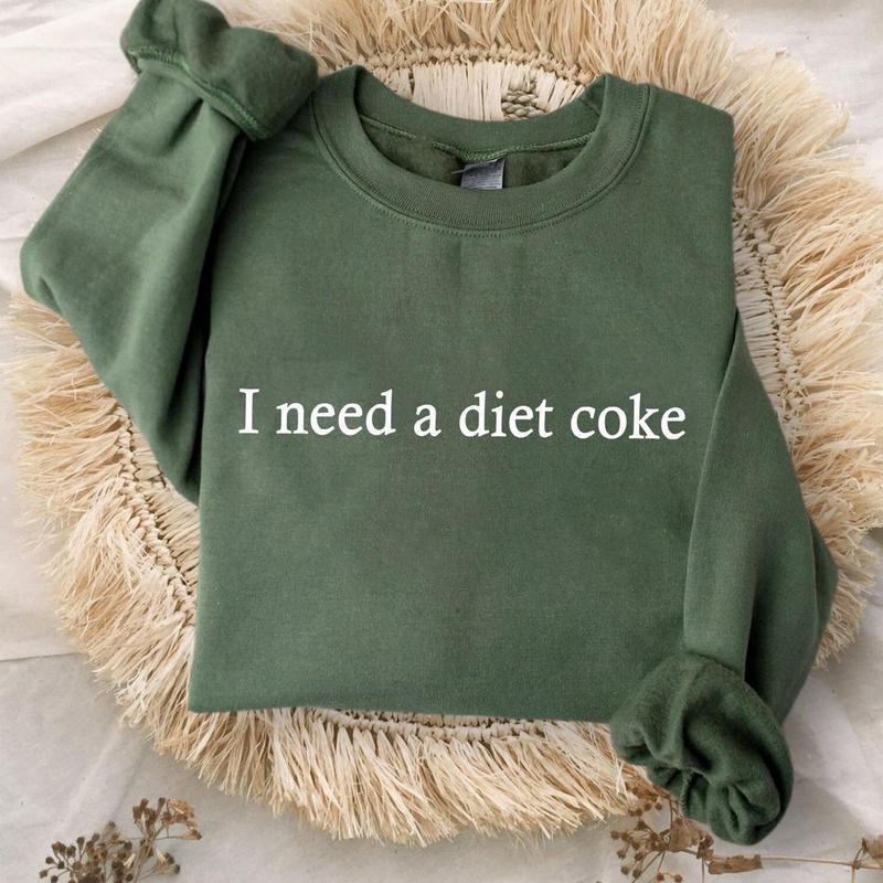 [ Sale Up To 65% ] I Need a Diet Coke Embroidered Sweatshirt, Diet Coke Sweatshirt, Diet Coke Sweater, Coke Crewneck, Trendy Pullover, I Need A Diet Coke