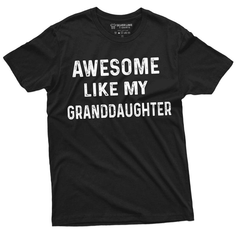 Awesome Like My Granddaughter Shirt Funny Father's Day Gift Dad Grandpa Joke Unisex T-Shirt Gift From Granddaughter Cotton