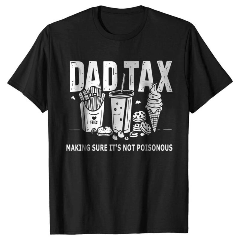 Dad Tax Shirt, Funny Dad Shirt , Humor Quotes Shirt, Gift for Dad, Cute Shirt for Dad, Taxation Shirt,  Dad Tax Shirt, Humor Quotes Shirt, Funny Dad Shirt, Cute Shirt for Dad, Taxation Shirt,Gift for Father, dada shirt, dad announcement, dad hoodie