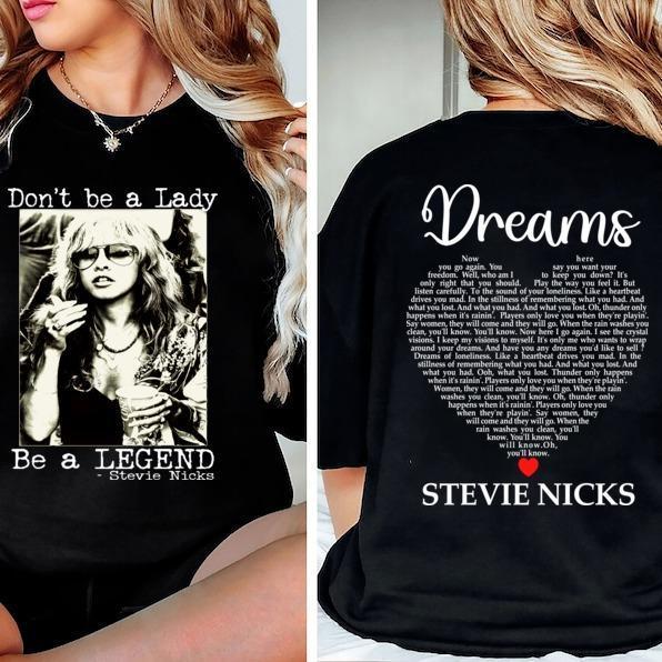 Stevie Dreams Tee Shirt, Don't Be A Lady Be a Legend Shirt, Stevie Music Shirt, Stevie Lyrics Shirt, Dream Stevie Sweatshirt