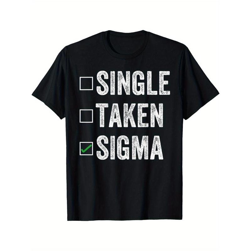 Single Taken Sigma What the Sigma Funny meme Sigma Men's Short Sleeve Round Neck Tee with Classic Pure Cotton Prints Made in USA