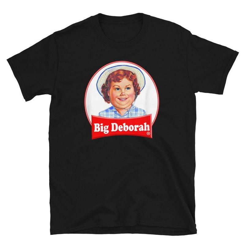 BIG DEBORAH T-Shirt Big Deborah Funny Tasteless T-Shirt