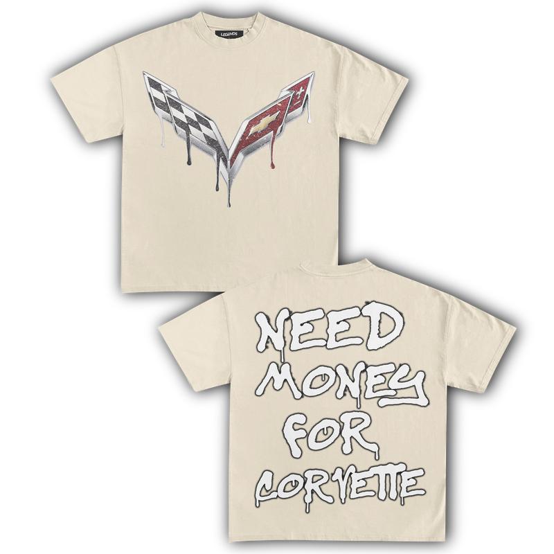 NEED MONEY FOR CORVETTE TEE, Super cool T-shirt, Funny shirt, Over size, Comfortable T-shirt, Many colors, For Men and Women