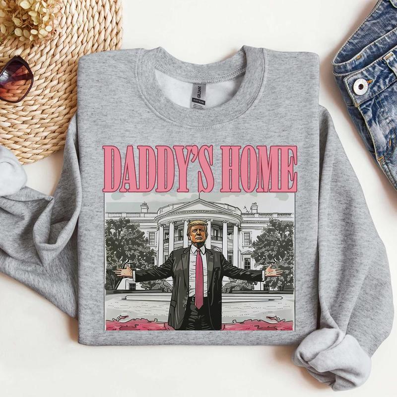 Daddys home tee   Sweatshirt , Full Color , Full Size , For Men, For Women Menswear Hoodie Sweatshirt, Hoodie Spandex