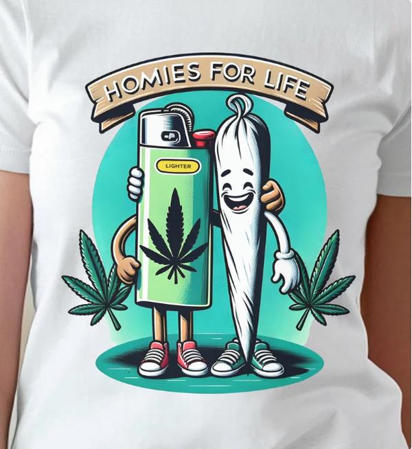 Homies for Life Shirt, Joint and Light T-Shirt, Funny Joint Shirt, Marijuana Gift Shirt, Funny Marijuana Gift, Marijuana T-Shirt Gift